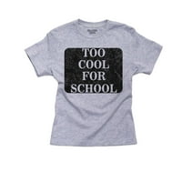 Твърде готино за училище - голямо печат Модерно съобщение Съобщение Памучна сива тениска на памук